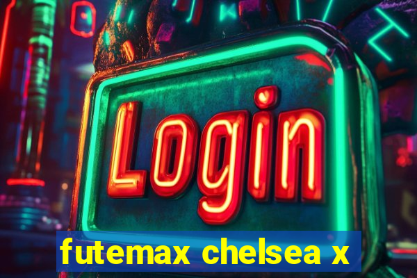 futemax chelsea x